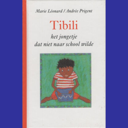 Tibili, het jongetje dat niet naar school wilde
